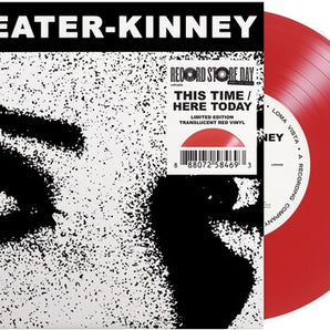 Sleater Kinney - This Time / Here Today 7inch (Red Vinyl) (RSD 2024)