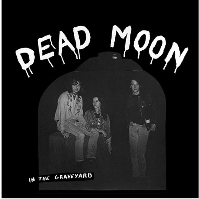 Dead Moon - In The Graveyard LP – Eroding Winds