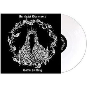 Antichrist Demoncore - Satan Is King LP (White Vinyl)