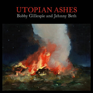 Bobby Gillespie and Jehnny Beth - Utopian Ashes LP