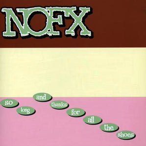 NOFX - So Long And Thanks For All the Shoes LP