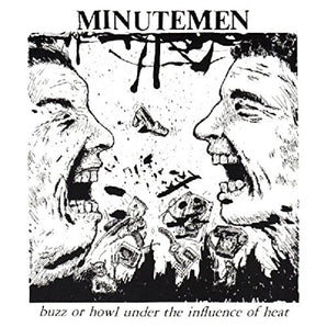 Minutemen - Buzz Or Howl Under The Influence Of Heat EP