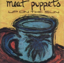 Meat Puppets - Up On The Sun LP