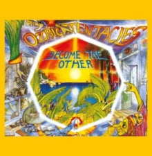 Ozric Tentacles - Become The Other LP