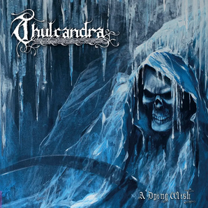 Thulcandra - A Dying Wish LP