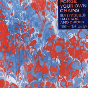 Various Artists -  Forge Your Own Chains: Psychedelic Ballads and Dirges 1968-1974 LP