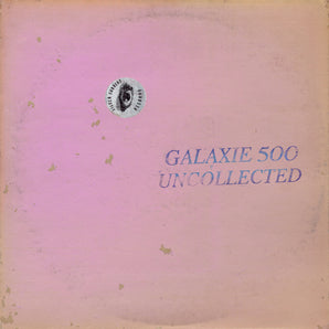 Galaxie 500 - Uncollected Noise New York '88-'90 2LP (Color Vinyl)