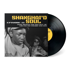 Various Artists - Shanghai'd Soul: Episode 12 LP (Yellow w/ Black Splatter)