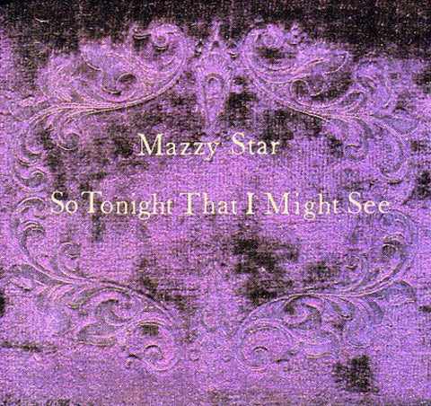 Mazzy Star - So Tonight That I Might See CD