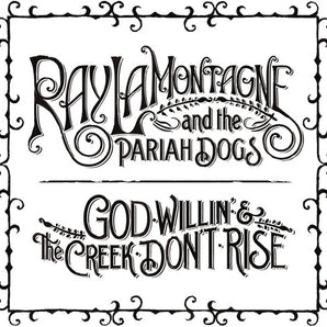 Ray LaMontagne & the Pariah Dogs - God Willin' & The Creek Don't Rise CD
