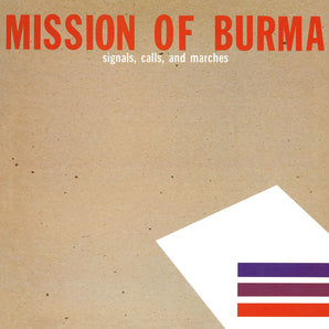 Mission Of Burma - Signals, Calls & Marches: The Standard Editions LP