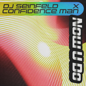 DJ Seinfeld x Confidence Man - Now U Do 12-inch Single