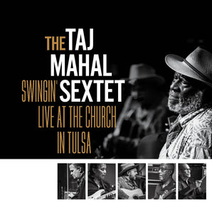 The Taj Mahal Sextet - Swingin' Live At The Church In Tulsa 2LP (Black, White, & Gold Splatter Vinyl - Taj's Autograph On Jacket)