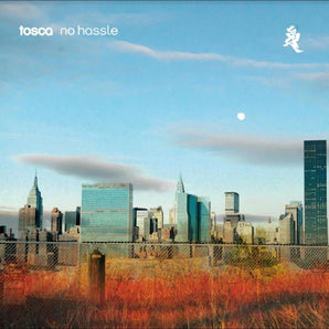 Tosca - No Hassle: Deluxe 15th Anniversary 3LP