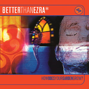 Better Than Ezra - How Does Your Garden Grow? (ORANGE CRUSH VINYL) (RSD2025) (MARKDOWN)