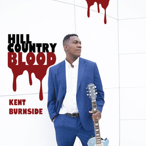 Kent Burnside - Hill Country Blood LP