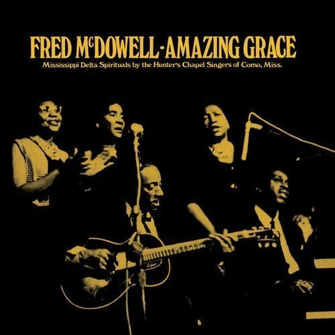 Fred McDowell - Amazing Grace (Gold Vinyl)