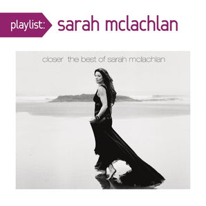 Sarah McLachlan - Closer: The Best Of Sarah McLachlan CD