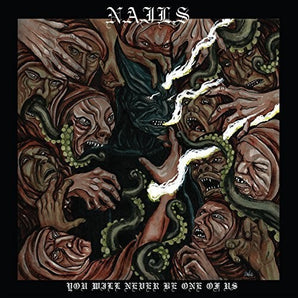 Nails - You Will Never Be One Of Us CD