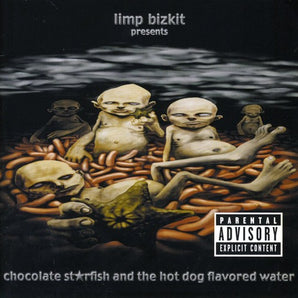 Limp Bizkit - Chocolate Starfish and the Hot Dog Flavored Water CD