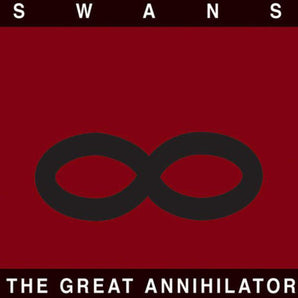 Swans - The Great Annihilator LP