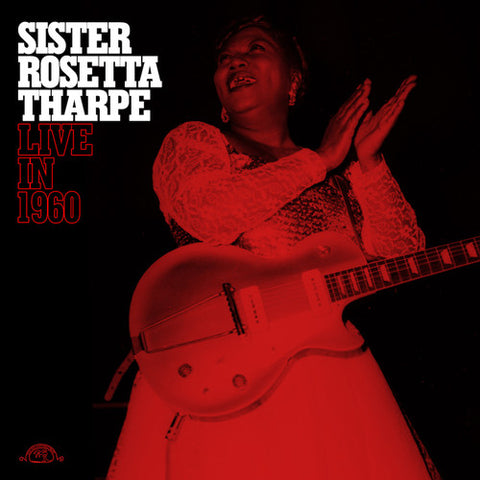 Sister Rosetta Tharpe -  Live In 1960 (Clear Red Vinyl)