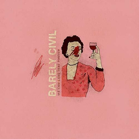 Barely Civil - We Can Live Here Forever LP