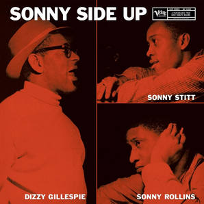 Dizzy Gillespie/Sonny Stitt/Sonny Rollins - Sonny Side Up LP (Verve Vault Series)