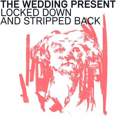 Wedding Present - Locked Down and Stripped Back - LP
