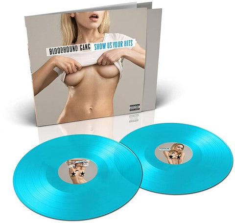 Bloodhound Gang - Show Us Your Hits (Blue Vinyl) 2LP