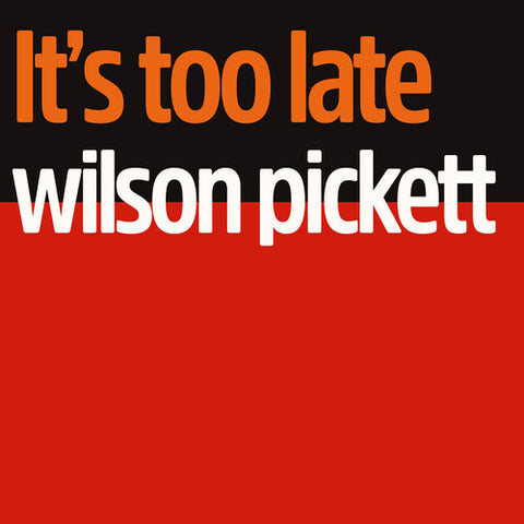 Wilson Pickett - It's Too Late (Cream Color Vinyl)