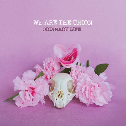 We Are The Union - Ordinary Life LP