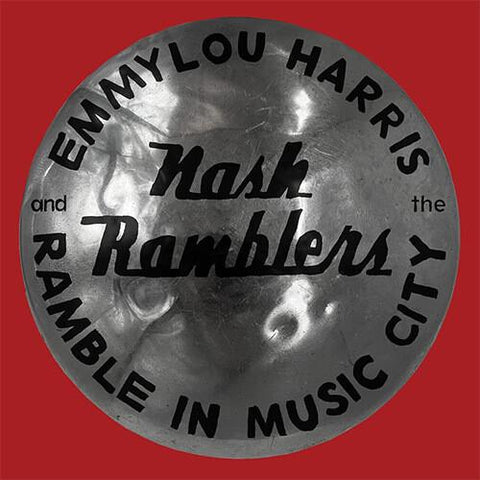 Emmy Lou Harris and The Nash Ramblers - Ramble In The Music City: The Lost Concert LP