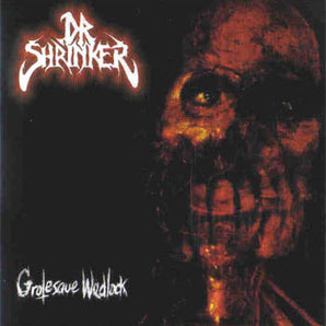 Dr. Shrinker - Grotesque Wedlock CD