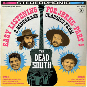 The Dead South - Easy Listening For Jerks, Pt. 1 10-inch EP