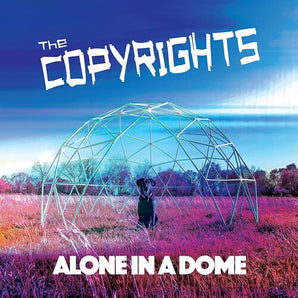 Copyrights, The - Alone In A Dome - LP