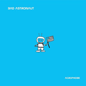 Bad Astronaut - Acrophobe LP