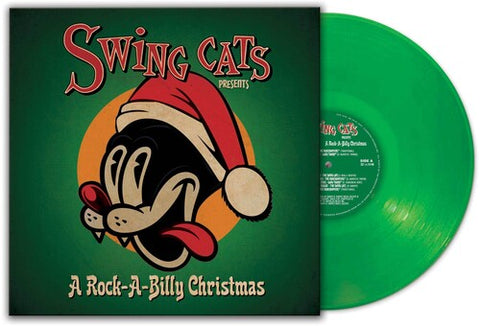 Swing Cats - A Rock-A-Billy Christmas (Green Vinyl)