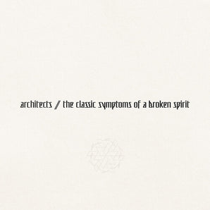 Architects - The Classic Symptoms Of A Broken Spirit LP
