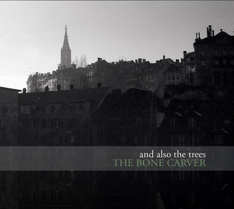 And Also The Trees - The Bone Carver LP