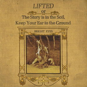 Bright Eyes - Lifted or The Story Is in The Soil, Keep Your Ear To The Ground CD