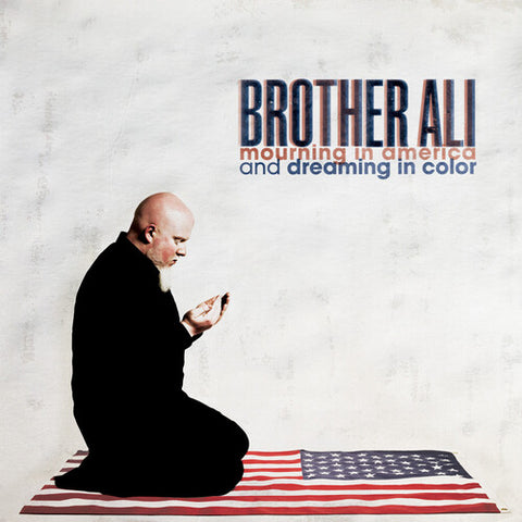 Brother Ali - Mourning In America And Dreaming In Color: 10th Anniversary 2LP