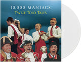 10,000 Maniacs - Twice Told Tales LP (180g, White Vinyl)