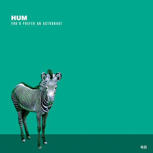 Hum - You'd Prefer An Astronaut LP