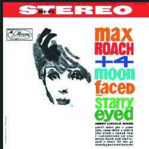 Max Roach - Moon Faced And Starry Eyed LP