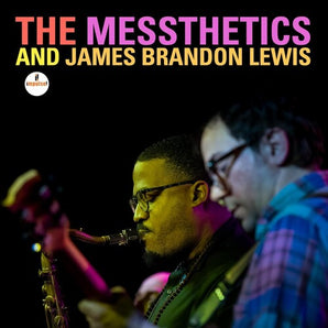 The Messthetics & James Brandon Lewis - The Messthetics & James Brandon Lewis LP