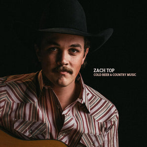 Zach Top - Cold Beer and Country Music LP