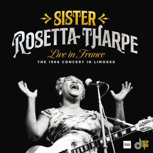 Sister Rosetta Tharpe - Live in France: The 1966 Concert in Limoges LP (180g) (RSD 2024)