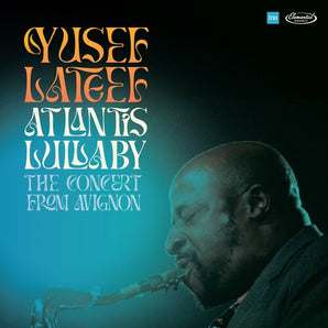 Yusef Lateef - Atlantis Lullaby: The Concert From Avignon LP (180g) (RSD 2024)