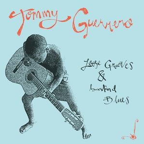 Tommy Guerrero - Loose Grooves And Bastard Blues LP